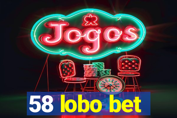 58 lobo bet